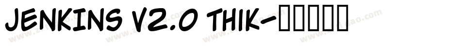 JENKINS v2.0 Thik字体转换